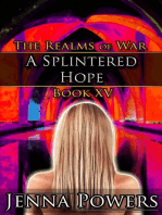 A Splintered Hope: The Realms of War, #15