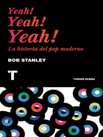 Yeah! Yeah! Yeah!: La historia del pop moderno