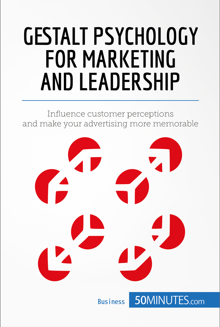 Gestalt Psychology for Marketing and Leadership by Read