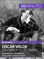 Oscar Wilde, du dandy à l'écrivain: Grandeur et décadence d'un artiste provocateur