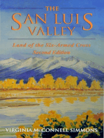 The San Luis Valley, Second Edition: Land of the Six-Armed Cross