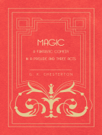 Magic - A Fantastic Comedy in a Prelude and Three Acts