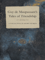 Guy de Maupassant's Tales of Friendship - A Collection of Short Stories