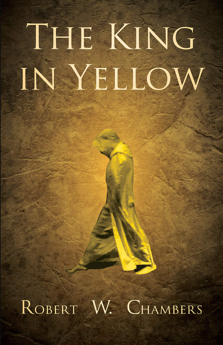 The King in Yellow by Robert W. Chambers Book Read Online