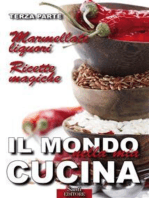 Il Mondo nella mia Cucina - Terza parte: Marmellate e liquori. Ricette magiche.