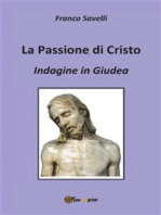 Indagine in Giudea. La passione di Cristo