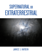 Supernatural or Extraterrestrial