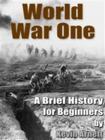World War One A Brief History For Beginners