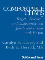 Comfortable Chaos: Make Effective Choices in your Career & Family Life