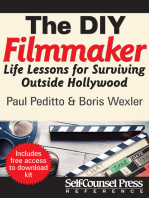 The Do-It-Yourself Filmmaker: Life Lessons for Surviving Outside Hollywood