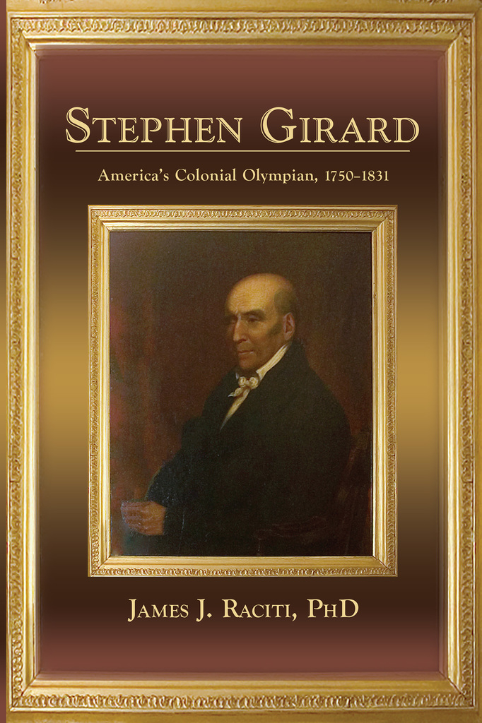 Stephen Girard by James J. Raciti (Ebook) - Read free for 30 days