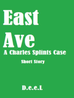 East Ave (A Charles Splints Case)