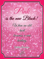 Pink is the New Black; When an Old Hurt becomes a New Healing