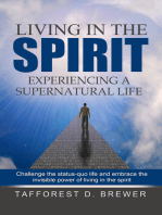 Living in the Spirit: Experiencing a Supernatural Life