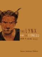 The Lynx and the Lioness: When a Sibling Kills!