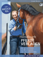 Handbuch Pferde verladen: Wie Sie Ihr Pferd sicher verladen und transportieren