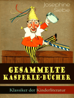 Gesammelte Kasperle-Bücher (Klassiker der Kinderliteratur): Kasperle auf Reisen + Kasperle auf Burg Himmelhoch + Kasperls Abenteuer in der Stadt + Kasperles Schweizerreise...