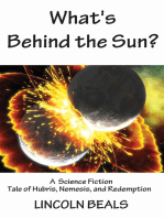 What's Behind the Sun? A Science Fiction Tale of Hubris, Nemesis and Redemption