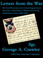 Letters from the War: The Civil War Letters of a Union Sergeant from the Front to His Home in Walton, New York, and Related Letters, 1862-1864