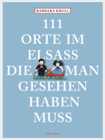 111 Orte im Elsass, die man gesehen haben muss: Reiseführer