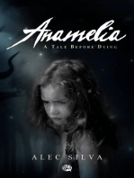 Anamelia, a Tale before Dying