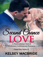 Second Chance Love - A Christian Clean & Wholesome Contemporary Romance: The Grand Bay Series, #1