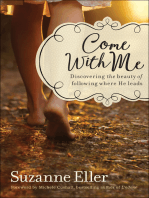 Come With Me: Discovering the Beauty of Following Where He Leads
