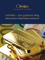 OPHIRA - Der goldene Weg: Warum jetzt in Edelmetalle investieren!