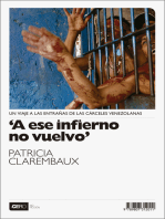 A ese infierno no vuelvo: Un viaje a las entrañas de las cárceles venezolanas