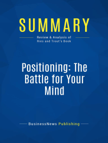 Positioning, The Battle for Your Mind (Review and Analysis of Ries and Trout's Book)