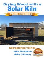 Drying Wood with a Solar Kiln: Plans Included