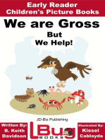 We are Gross, But We Help!: Early Reader - Children's Picture Books