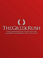 The Greek Rush: The Guaranteed Way to Get Into the Fraternity or Sorority You Want