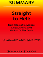 Straight to Hell: True Tales of Deviance, Debauchery, and Million Dollar Deals | Summary