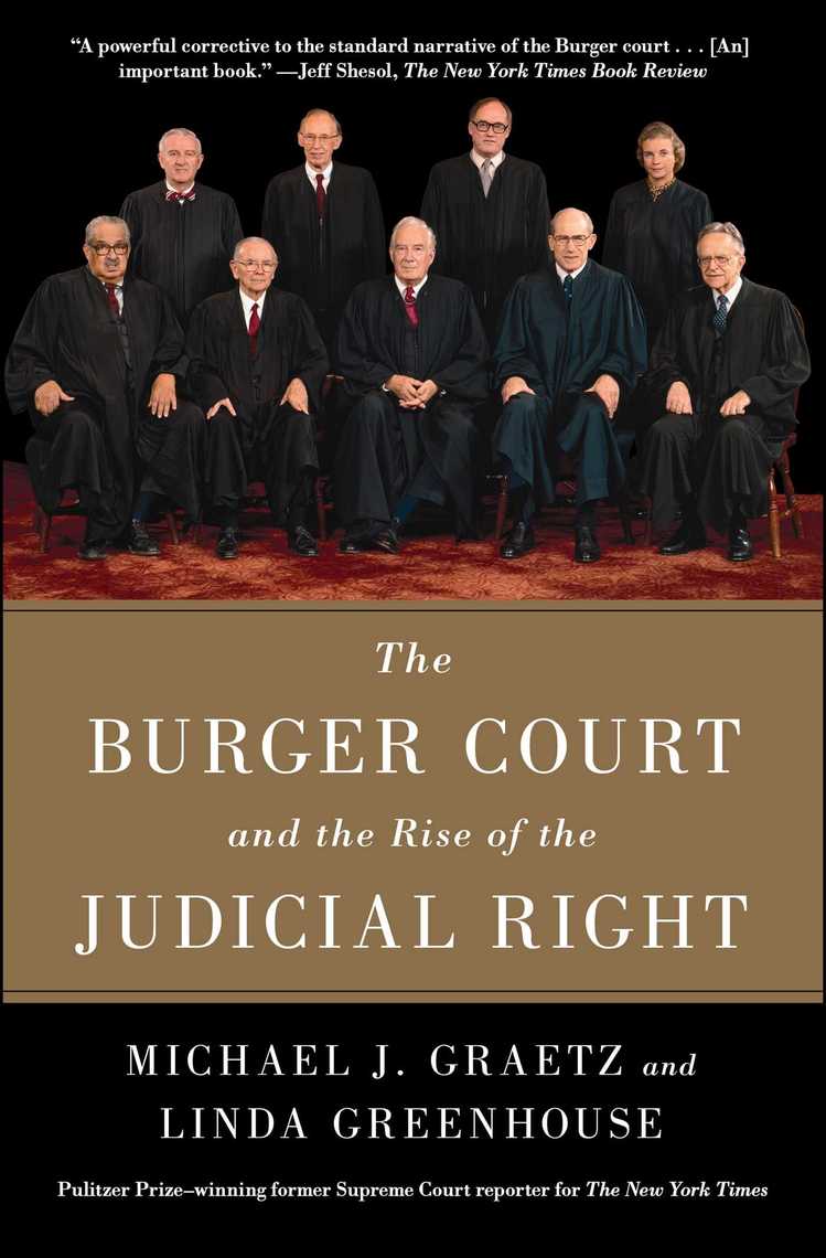 The Burger Court and the Rise of the Judicial Right by Michael J