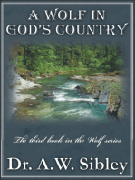 A Wolf in God’s Country "The third book in the Wolf series"