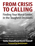 From Crisis to Calling: Finding Your Moral Center in the Toughest Decisions