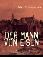 Der Mann von Eisen (Historischer Roman aus Ostpreußens Schreckenstagen): Aus der Zeit um den Ausbruch des ersten Weltkrieges