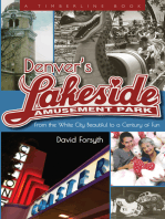 Denver's Lakeside Amusement Park: From the White City Beautiful to a Century of Fun