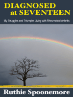 Diagnosed at Seventeen My Struggles and Triumphs Living with Rheumatoid Arthritis