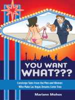 You Want WHAT??? Concierge Tales from the Men and Women who Make Las Vegas Dreams Come True