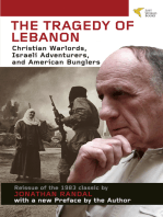 Tragedy of Lebanon: Christian Warlords, Israeli Adventurers, and American Bunglers