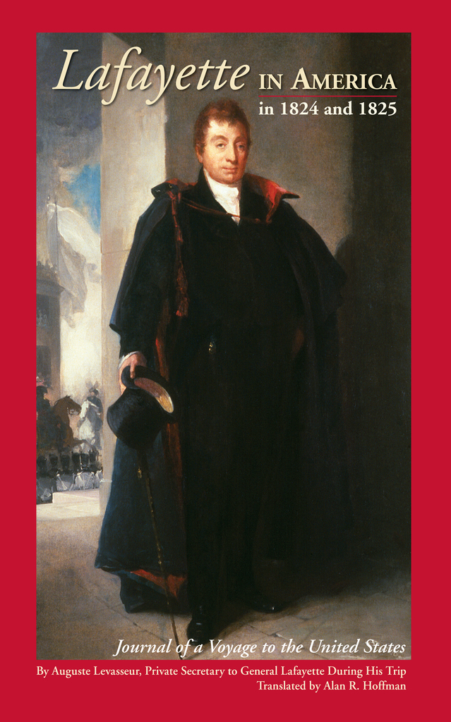 Lafayette In America In 1824 And 1825 By ALAN HOFFMAN Book Read Online