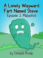 A Lonely, Wayward Fart Named Steve - Episode 1