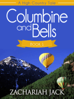 A High Country Tale: The Commencing Tale-- Columbine and Bells
