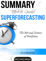 Tetlock and Gardner’s Superforecasting: The Art and Science of Prediction Summary