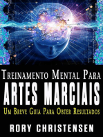 Treinamento Mental Para Artes Marciais: Um Breve Guia Para Obter Resultados