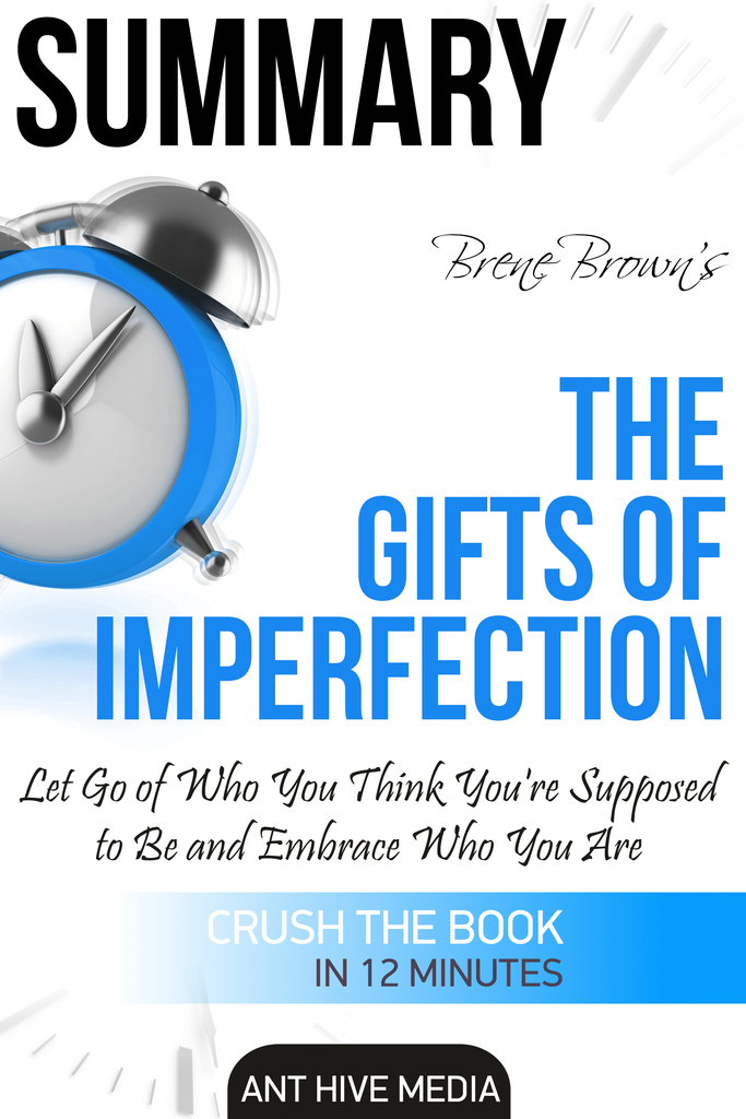 Brené Brown's The Gifts of Imperfection: Let Go of Who You ...