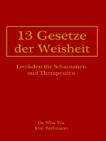 13 Gesetze der Weisheit: Leitfaden für Schamanen und Therapeuten