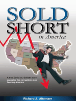 Sold Short In America: A True David vs. Goliath Story Exposing the Corruptions Now Fleecing America